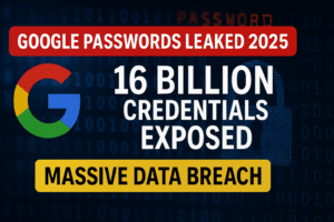 Google Passwords Leaked 2025: 16 Billion Credentials Exposed in Massive Data Breach – Your Login Might Be at Risk!